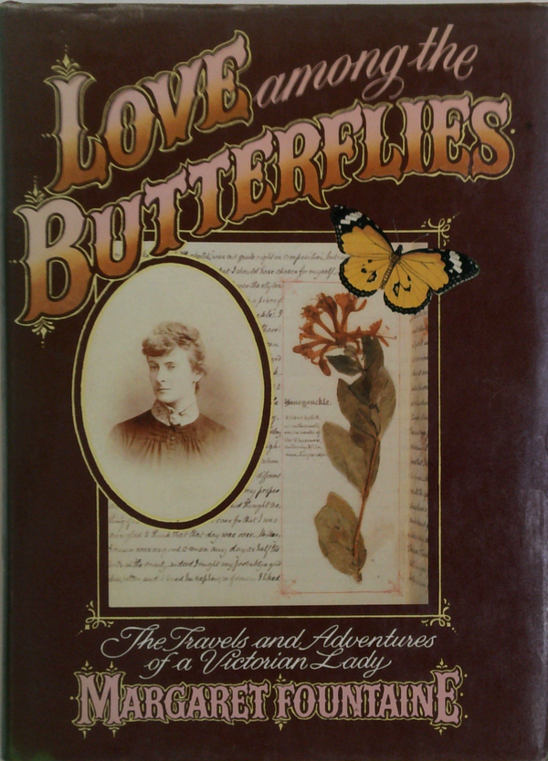 Love Among The Butterflies: The Travels And Adventures Of A Victorian Lady