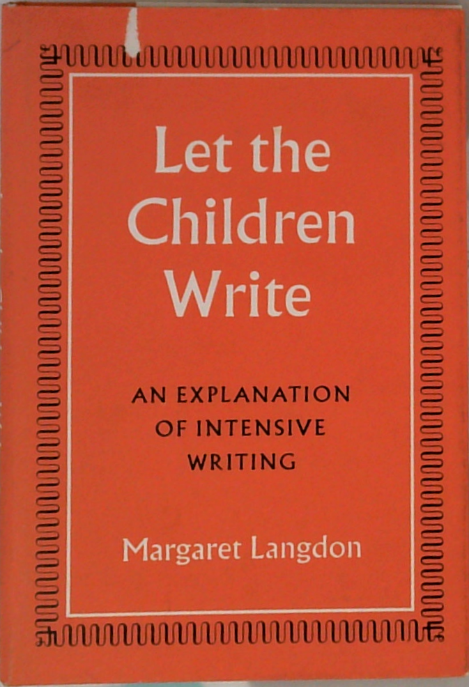 Let The Children Write: An Explanation Of Intensive Writing