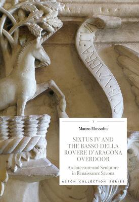 Sixtus IV and the Basso Della Rovere D'Aragona Overdoor: Architecture