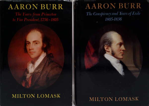 Aaron Burr,  The Years from Princeton to Vice President, 1756-1805; and The Conspiracy and Years of Exile, 1805-1836 (Two-Volume Set.)