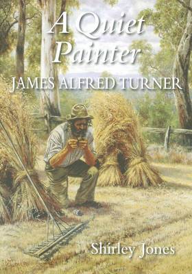A Quiet Painter: James Alfred Turner