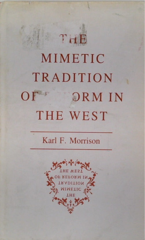 The Mimetic Tradition of Reform in the West (Princeton Legacy Library)