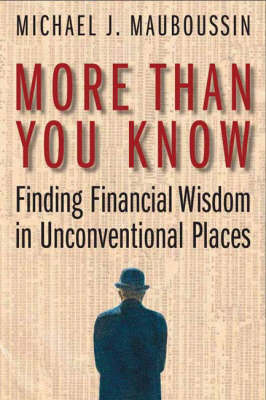 More Than You Know: Finding Financial Wisdom in Unconventional Places