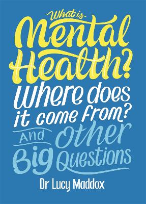 What is Mental Health? Where does it come from? And Other Big