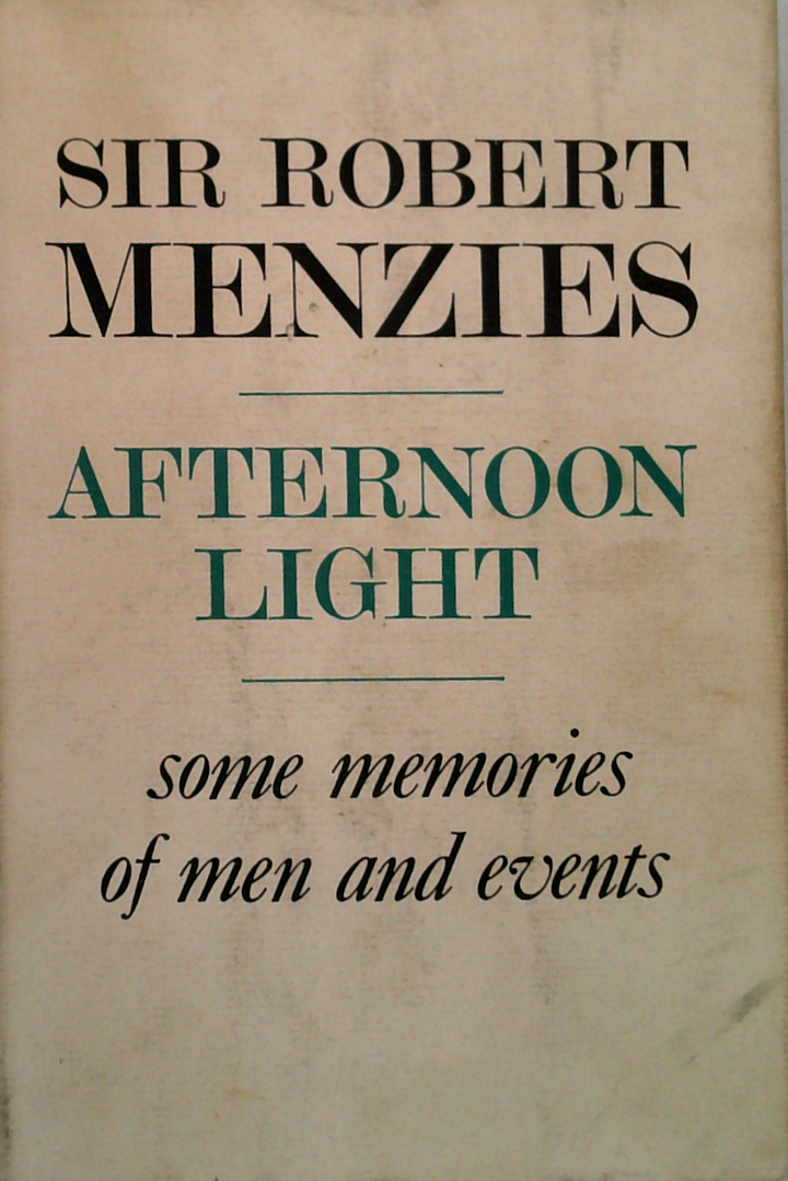 Afternoon Light: Some Memories Of Men And Events