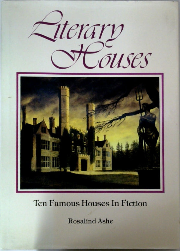 Literary Houses: Ten Famous Houses in Fiction