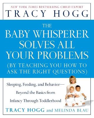Baby Whisperer Solves All Your Problems: Sleeping, Feeding, and