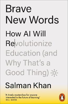 Brave New Words: How AI Will Revolutionize Education (and Why That's a