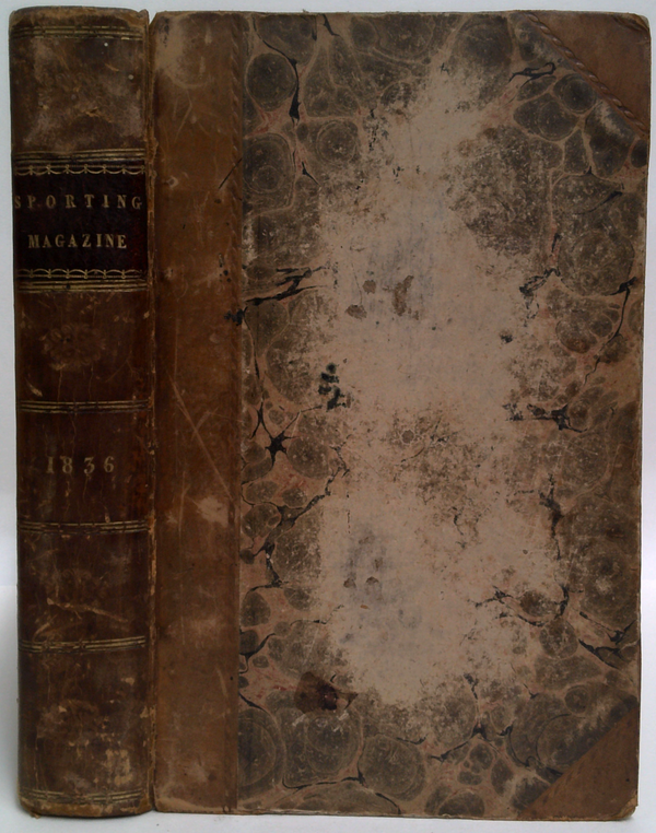 The Sporting Magazine, Or Monthly Calendar Of The Transactions Of The Turf, The Chase And Every Other Diversion Interesting To The Man Of Pleasure Enterprise & Sport Vol XIII Second Series Or Vol 88 Old Series