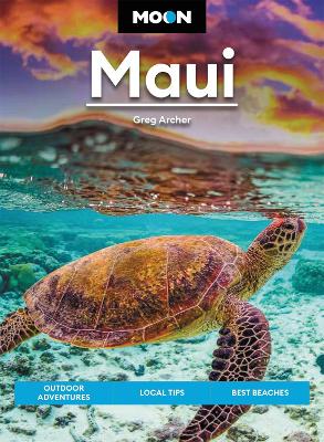 Moon Maui (Twelfth Edition): Outdoor Adventures, Local Tips, Best Beaches