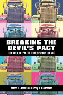 Breaking the Devil's Pact: The Battle to Free the Teamsters from the