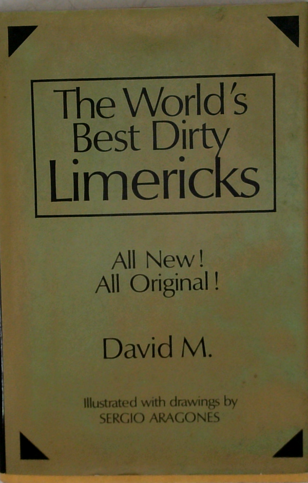 The World's Best Dirty Limericks