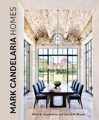 Mark Candelaria Homes: Designs for Inspired Living