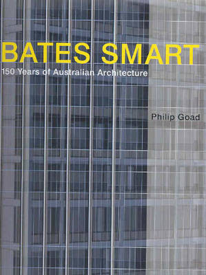 Bates Smart:150 Years of Aust. Arch.