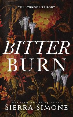 Bitter Burn: A Dark Why Choose Romance (Lyonesse Book 3)