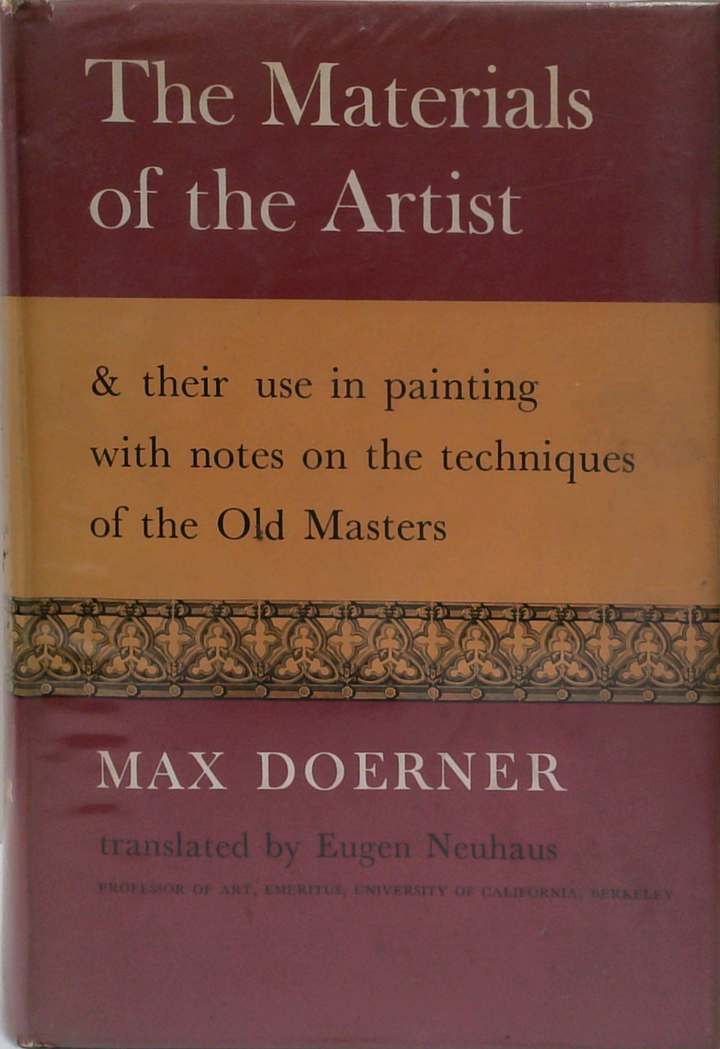 The Materials Of The Artist And Their Use In Painting: With Notes On The Techniques Of The Old Masters