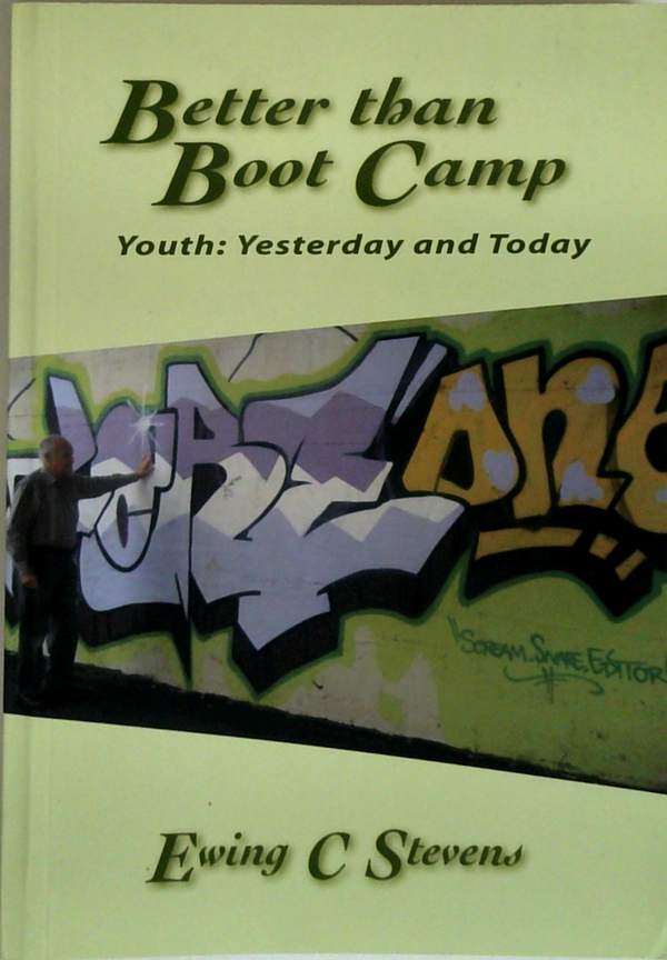Better Than Boot Camp: Youth: Yesterday And Today