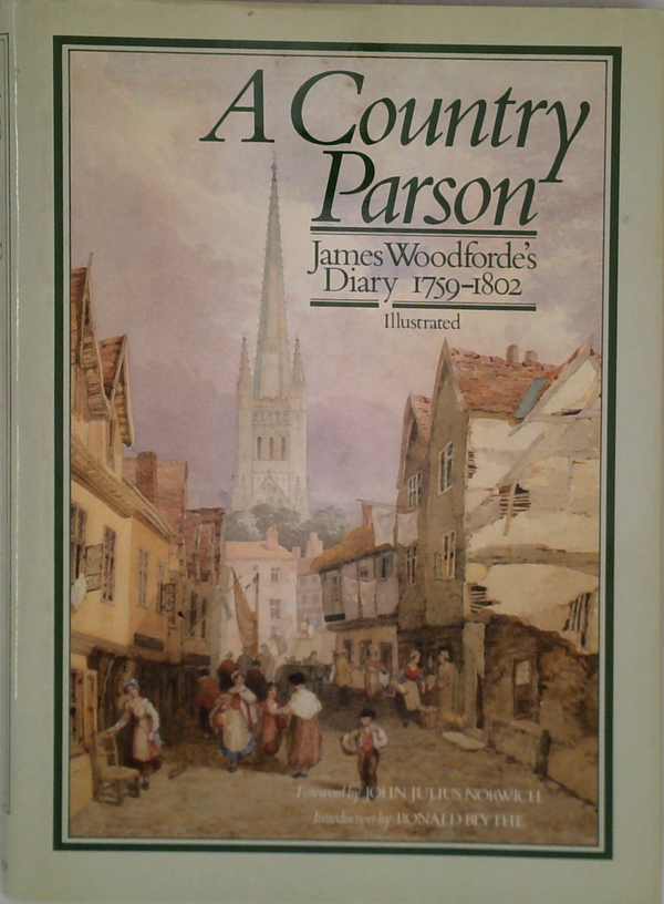 A Country Parson: James Woodforde's Diary 1789-1802