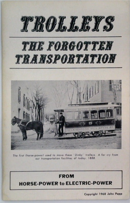 Trolleys: the Forgotten Transportation, From Horse-Power to Electric-Power