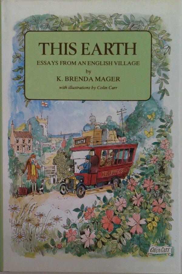 This Earth: Essays From An English Village
