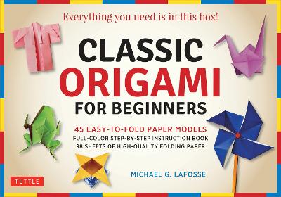Classic Origami for Beginners Kit: 45 Easy-to-Fold Paper Models: