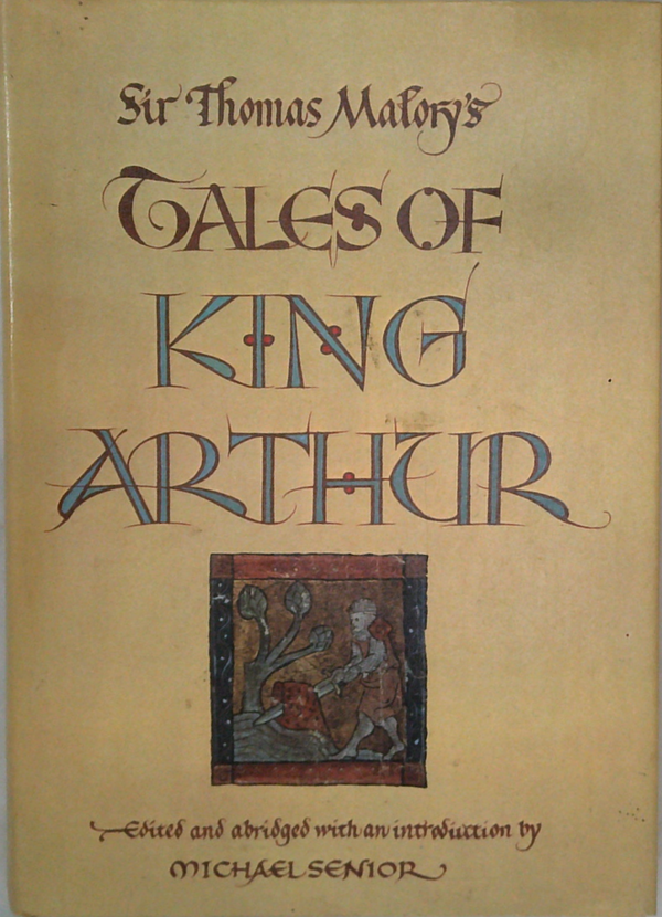 Sir Thomas Malory's Tales Of King Arthur