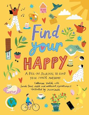 Find Your Happy: A fill-in journal to find your inner awesome