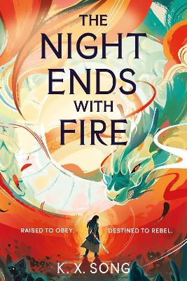 The Night Ends With Fire: the #1 Sunday Times bestselling fantasy