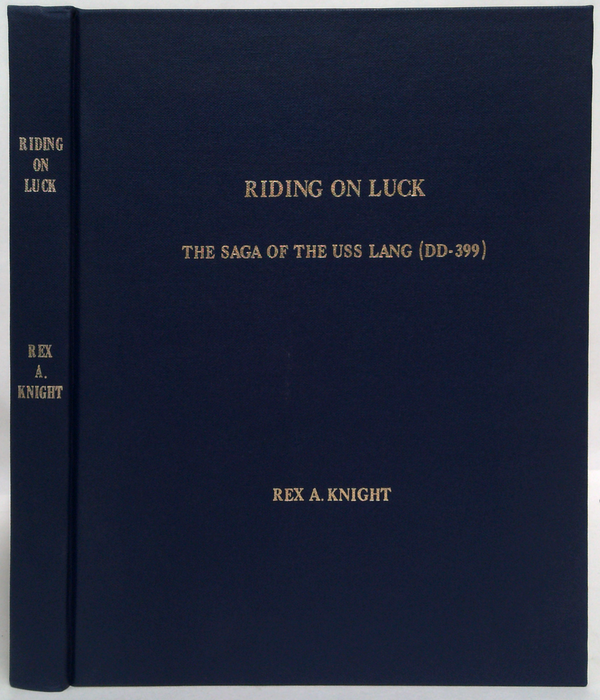 Riding On Luck: Saga Of The Uss Lang (Dd-399)