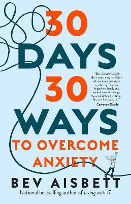 30 Days 30 Ways to Overcome Anxiety: from the bestselling anxiety