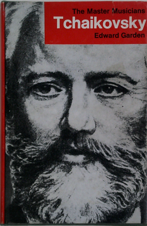 The Master Musicians: Tchaikovsky
