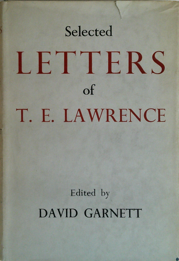 Selected Letters Of T. E. Lawrence