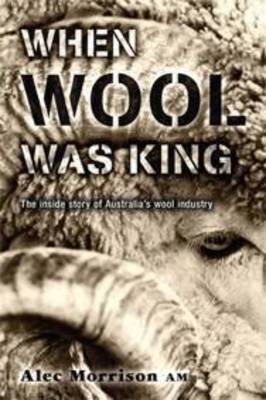 When Wool Was King