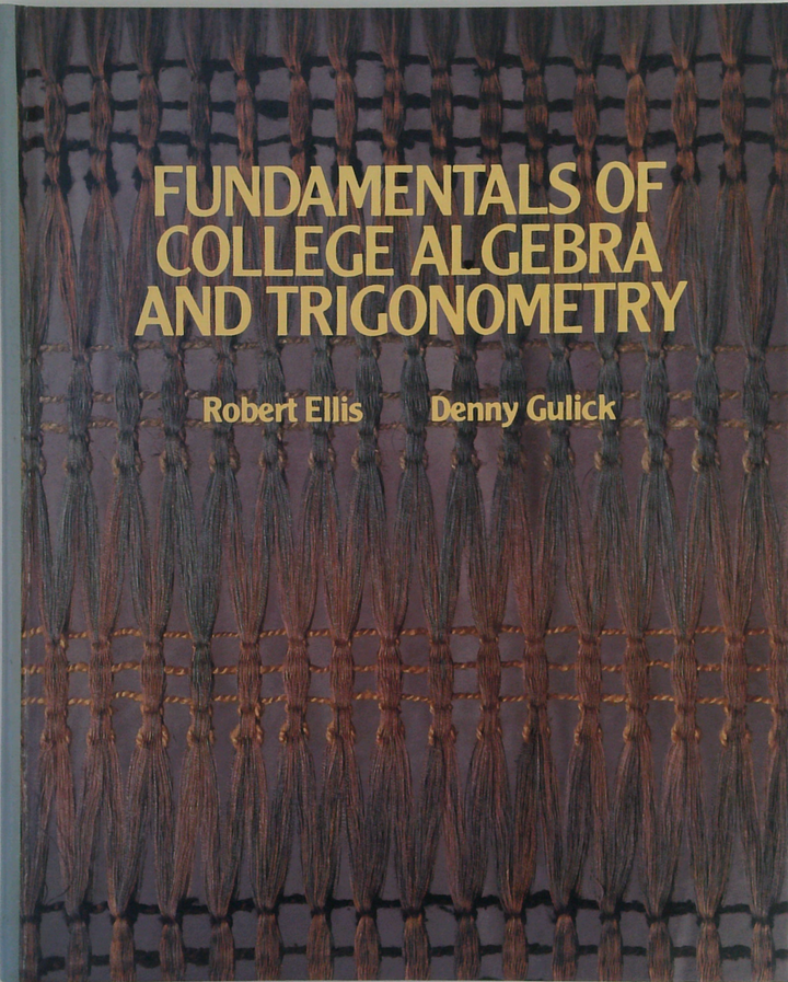 Fundamentals Of College Algebra And Trigonometry