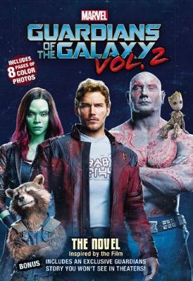 Marvel Guardians of the Galaxy Vol. 2:  Movie Novel