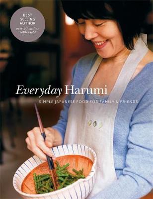 Everyday Harumi: Simple Japanese food for family and friends