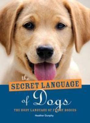 The Secret Language of Dogs: The Body Language of Furry Bodies