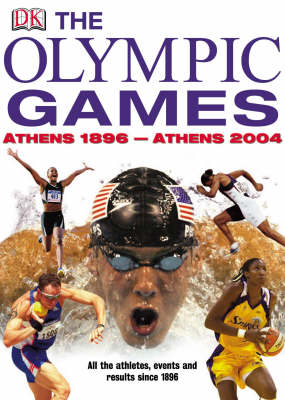 The Olympic Games: Athens 1896-Athens 2004