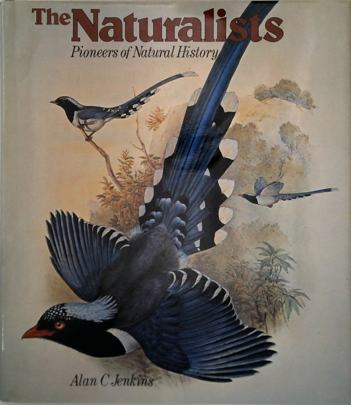 The Naturalists: Pioneers Of Natural History