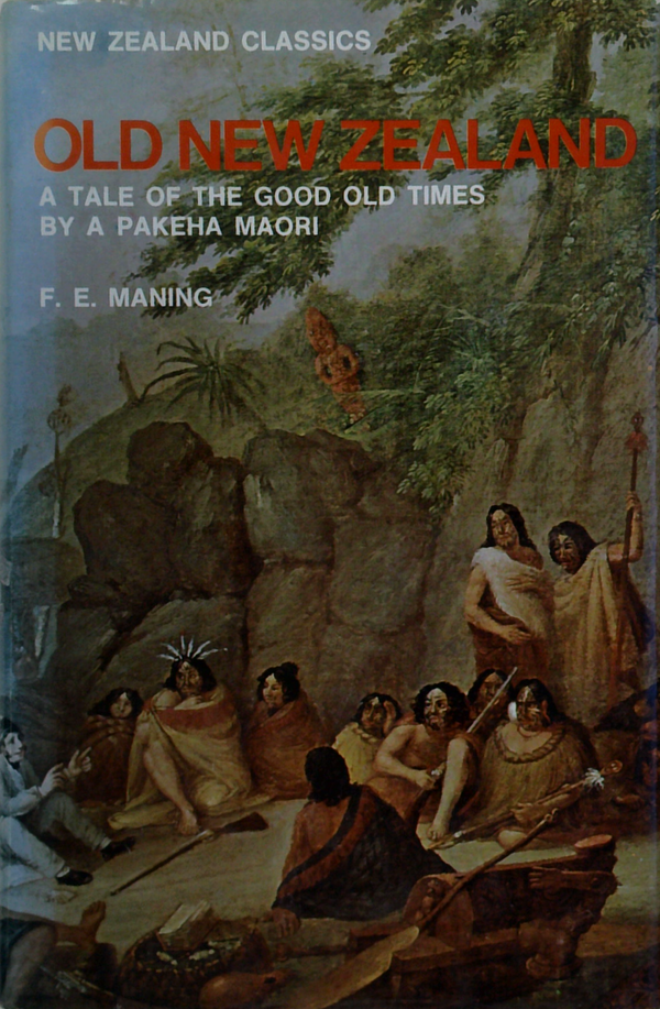 Old New Zealand: A Tale Of The Good Old Times