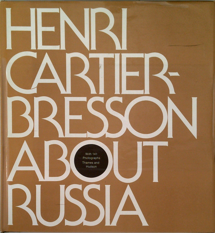 Henri Cartier-Bresson About Russia