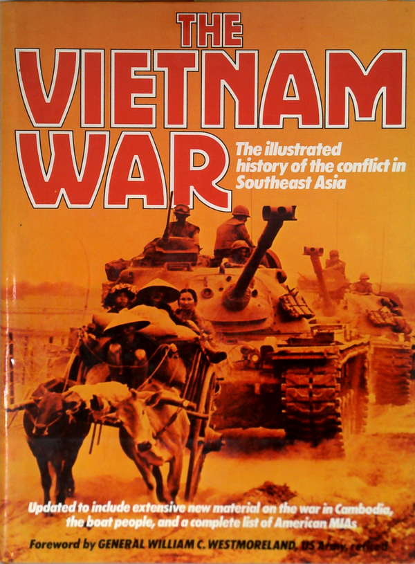 The Vietnam War: The Illustrated History Of The Conflict In Southeast Asia