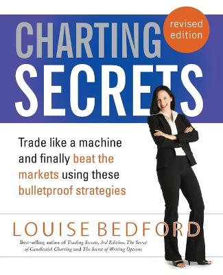 Charting Secrets: Trade Like a Machine and Finally Beat the Markets