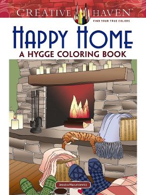 Creative Haven Happy Home: A Hygge Coloring Book