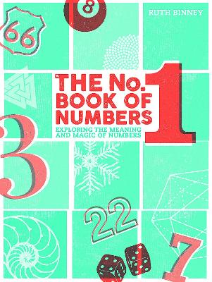 The No.1 Book of Numbers: Exploring the Meaning and Magic of Numbers