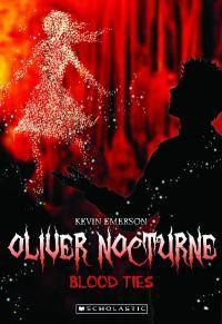 Oliver Nocturne: #3 Blood Ties