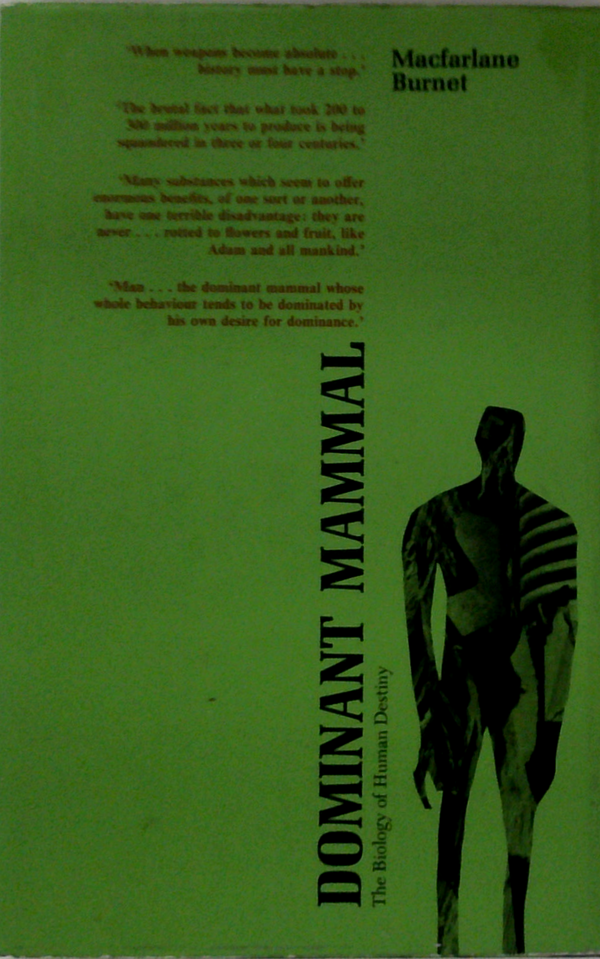 Dominant Mammal: The Biology Of Human Destiny