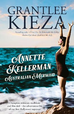 Annette Kellerman, Australian Mermaid: The inspiring true story of the