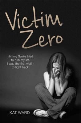 Victim Zero: Jimmy Savile tried to ruin my life. I was the first victim to fight back.