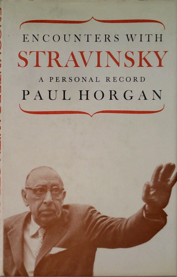 Encounters With Stravinsky: A Personal Record